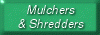 Mulchers and Shredders